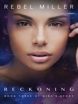 cover image of Reckoning: Book Three of Kira's Story